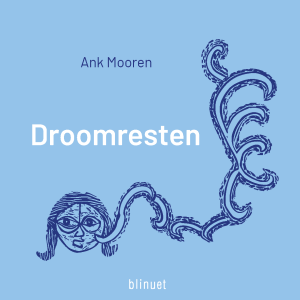 Voorkant van het boek "Droomresten" van Ank Mooren